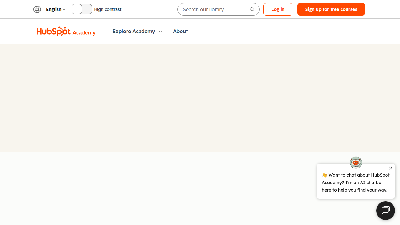 Enhance your marketing skills with free, industry-recognized certifications from HubSpot Academy.