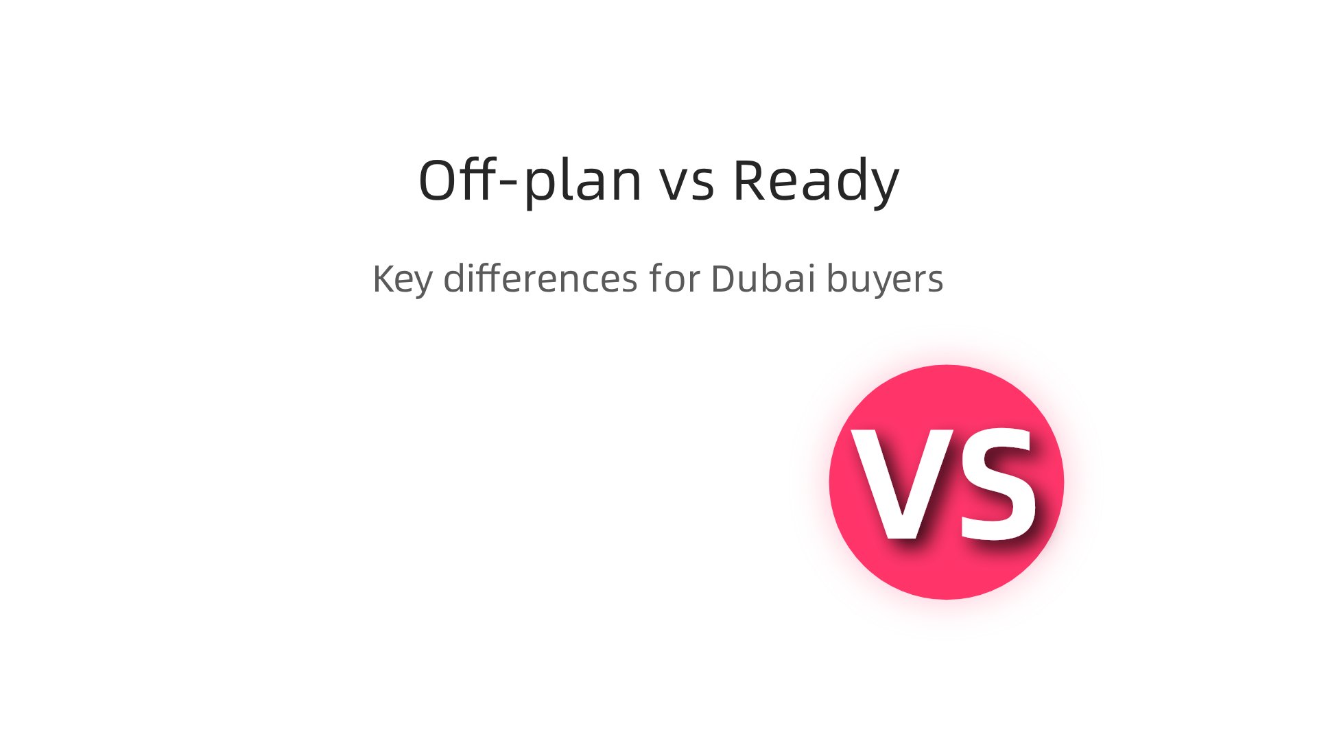 Understand the key differences between off-plan and ready properties to tailor marketing messages to specific buyer needs in Dubai.